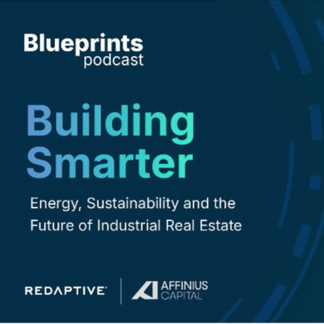 Redaptive Blueprints Podcast: Building Smarter: Energy, Sustainability and the Future of Industrial Real Estate